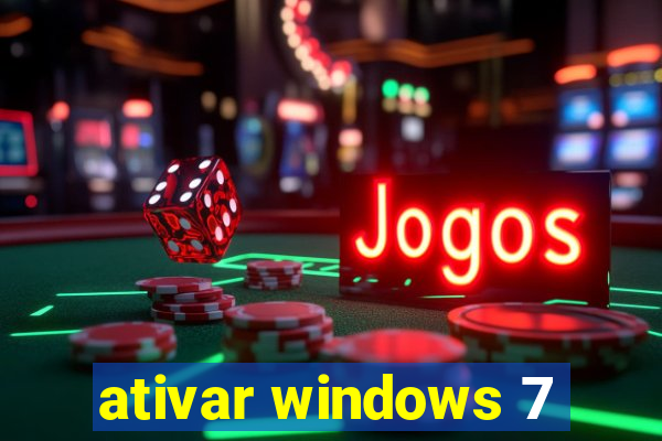 ativar windows 7